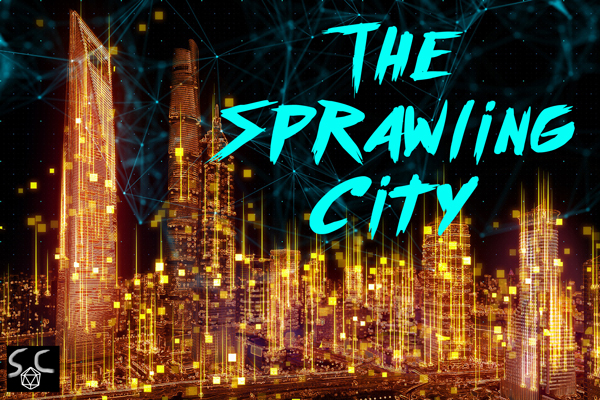 The Sprawling City campaign at www.twitch.tv/supercommoner